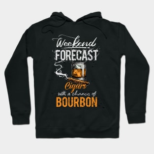 weekend forecast with cigars and bourbon Hoodie